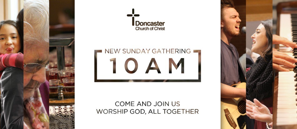 10am Worship at Doncaster Church of Christ